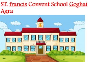 St Francis Convent School Goghai Agra