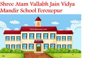 Shree Atam Vallabh Jain Vidya Mandir School Ferozepur
