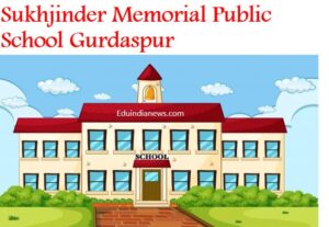 Sukhjinder Memorial Public School Gurdaspur