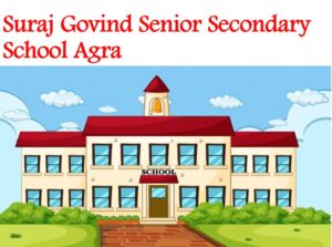 Suraj Govind Senior Secondary School Agra