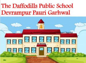 The Daffodills Public School Devrampur Pauri Garhwal