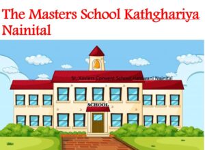 The Masters School Kathghariya Nainital