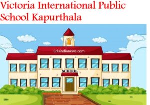 Victoria International Public School Kapurthala