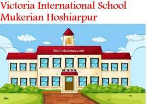 Victoria International School Mukerian Hoshiarpur