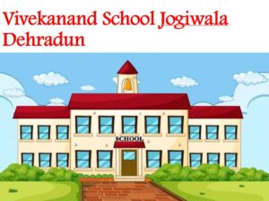 Vivekanand School Jogiwala Dehradun