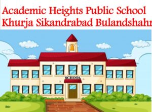 Academic Heights Public School Khurja Bulandshahr