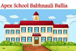 Apex School Babhnauli Ballia