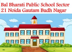 Bal Bharati Public School Sector 21 Noida Gautam Budh Nagar