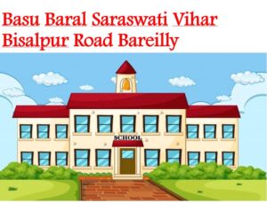 Basu Baral Saraswati Vihar Bisalpur Road Bareilly