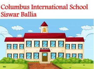 Columbus International School Siswar Ballia