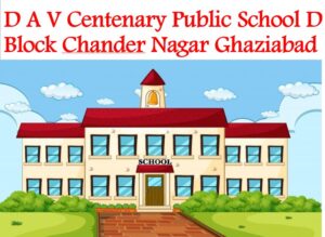 DAV Centenary Public School Chander Nagar Ghaziabad