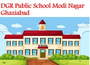 DGR Public School Modi Nagar Ghaziabad