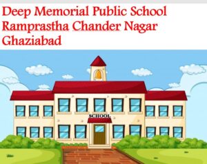 Deep Memorial Public School Ramprastha Ghaziabad