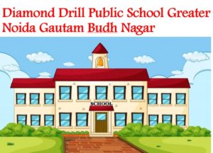 Diamond Drill Public School Greater Noida Gautam Budh Nagar