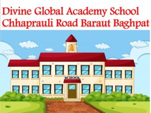 Divine Global Academy School Baraut Baghpat