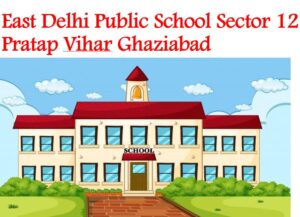 East Delhi Public School Pratap Vihar Ghaziabad