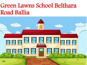 Green Lawns School Belthara Road Ballia