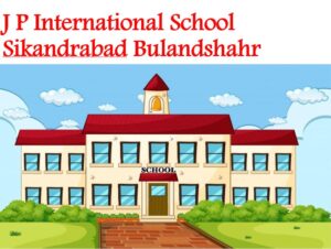 JP International School Sikandrabad Bulandshahr