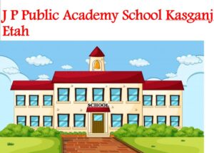 JP Public Academy School Kasganj Etah
