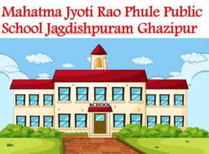 Mahatma Jyoti Rao Phule Public School Jagdishpuram Ghazipur