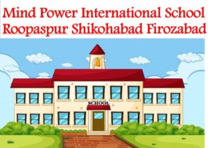 Mind Power International School Shikohabad Firozabad