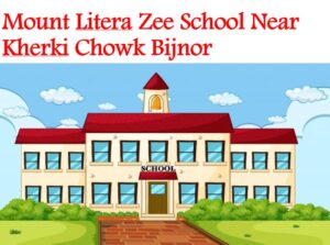 Mount Litera Zee School Bijnor