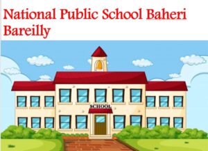 National Public School Baheri Bareilly