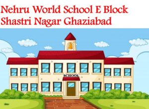 Nehru World School Shastri Nagar Ghaziabad