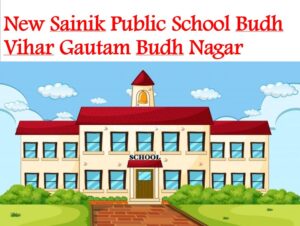 New Sainik Public School Budh Vihar Gautam Budh Nagar