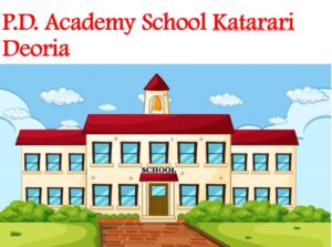 PD Academy School Katarari Deoria