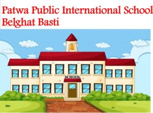Patwa Public International School Belghat Basti