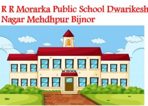 R R Morarka Public School Mehdhpur Bijnor