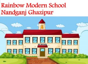 Rainbow Modern School Nandganj Ghazipur