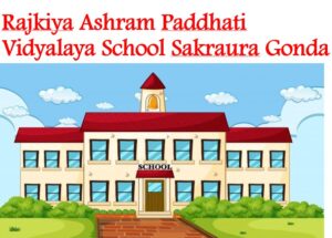 Rajkiya Ashram Paddhati Vidyalaya School Sakraura Gonda
