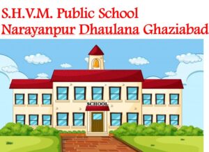 SHVM Public School Dhaulana Ghaziabad