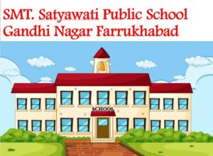 SMT Satyawati Public School Gandhi Nagar Farrukhabad