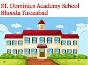 St Dominics Academy School Bhooda Firozabad