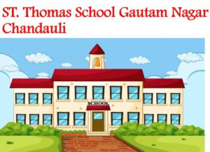 St Thomas School Gautam Nagar Chandauli