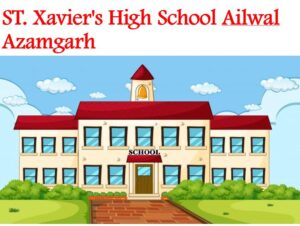 St Xavier's High School Ailwal Azamgarh