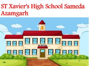 St Xavier's High School Sameda Azamgarh