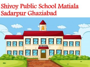 Shivoy Public School Sadarpur Ghaziabad