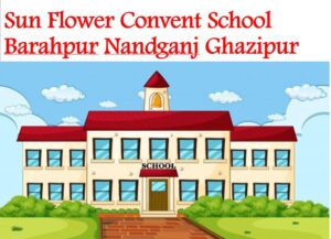 Sun Flower Convent School Nandganj Ghazipur