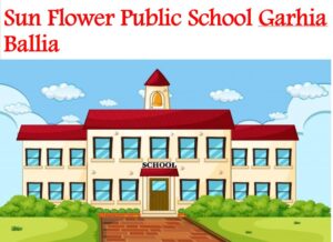 Sun Flower Public School Garhia Ballia