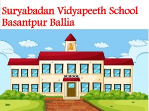 Suryabadan Vidyapeeth School Basantpur Ballia