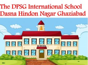 The DPSG International School Dasna Ghaziabad