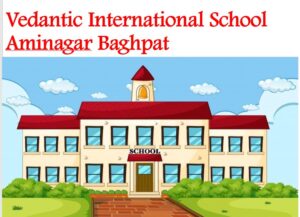 Vedantic International School Aminagar Baghpat