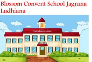 Blossom Convent School Jagrana Ludhiana