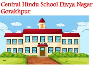 Central Hindu School Divya Nagar Gorakhpur