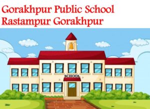 Gorakhpur Public School Rastampur Gorakhpur