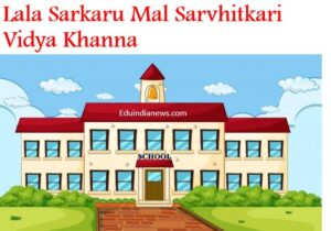 Lala Sarkaru Mal Sarvhitkari Vidya Khanna